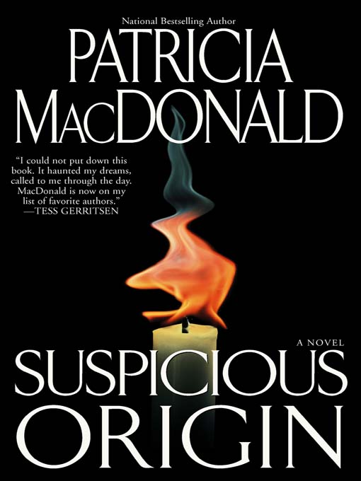 Title details for Suspicious Origin by Patricia MacDonald - Available